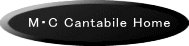 M・C Cantabile Home